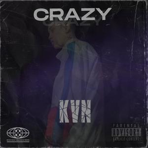 Crazy (Explicit)
