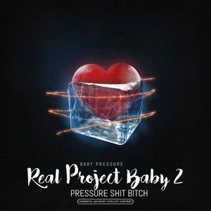 Real Project Baby 2 (Explicit)