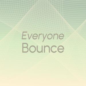 Everyone Bounce