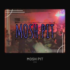 Mosh Pit (Explicit)