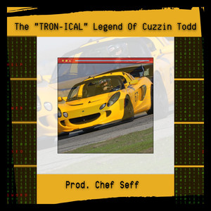 The Tron-Ical Legend of Cuzzin Todd (With Hook)