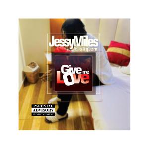 Give Me Love (feat. Sliq.em) [Explicit]