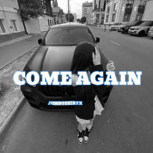 Come Again (Explicit)