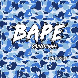 Bape (feat. zBLACKHAT) [Explicit]