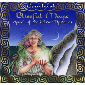 Blissful Magic: Spiral Of The Celtic Mysteries