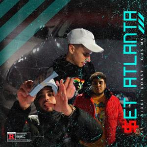 SET ATLANTA (feat. LL, Gus Mc, Ricci & Coast) (Explicit)