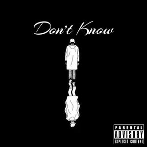 Don't Know (Explicit)