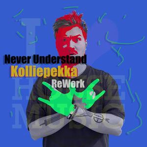 Never Understood (ReWork)