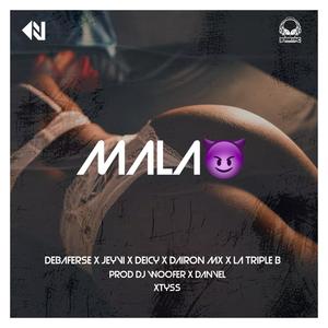 Mala (feat. Jeyvi, Deicy, Dairon Mx, Debaferse & La Triple b) (Explicit)