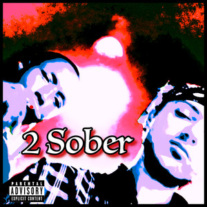 2 Sober (Explicit)