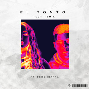 El Tonto (Tech Remix)