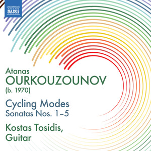 OURKOUZOUNOV, A.: Guitar Sonatas Nos. 1–5 (Cycling Modes) [Tosidis]