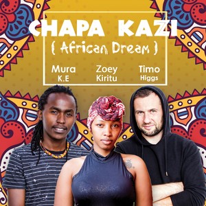 Chapa Kazi (African Dream)