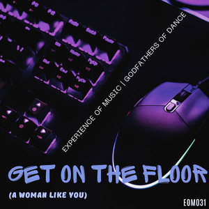 Get on the Floor (a Woman Like You)