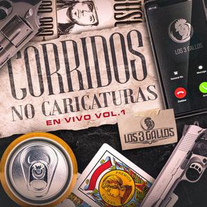 Corridos No Caricaturas (en vivo vol.1) [Explicit]