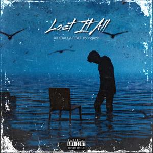 Lost It All (Explicit)