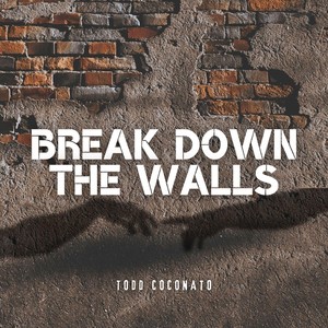 Break Down the Walls