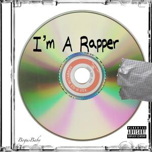 Im A Rapper (Explicit)