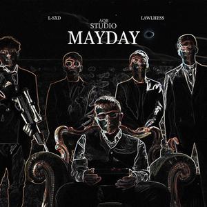 mayday (feat. L-SXD & lawlhess) [Explicit]