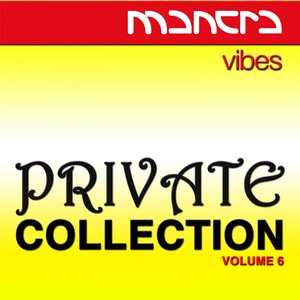 Mantra Vibes Private Collection, Vol. 6