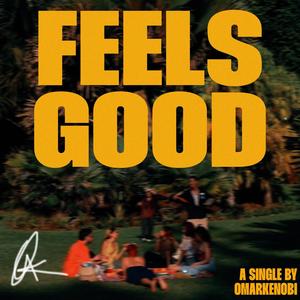 FEELS GOOD (Explicit)