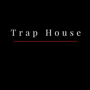 Trap House