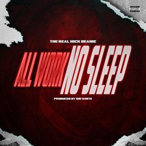 All Work No Sleep (Explicit)