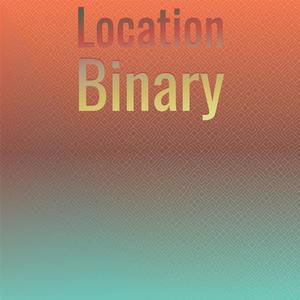 Location Binary