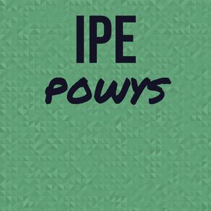 Ipe Powys