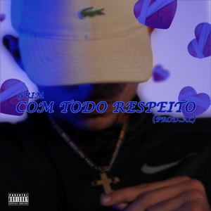 Com todo respeito (Explicit)