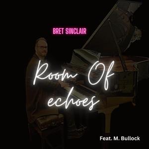 Room Of Echoes (feat. Mary Bullock)