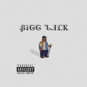 Bigg Talk (Explicit)