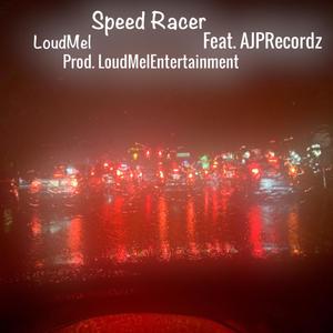 Speed Racer (feat. AJPRecordz) (Explicit)