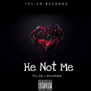 He Not Me (Explicit)