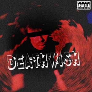 DEATHWISH (Explicit)