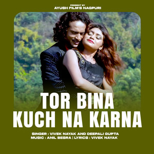 tor bina kuch na karna