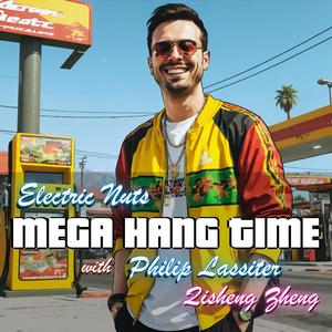Mega Hang Time (feat. Matthijs Geerts, Egidio Gentile, Philip Lassiter & Qisheng Zheng)