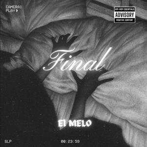 Final (feat. DANY EFE & MELO)