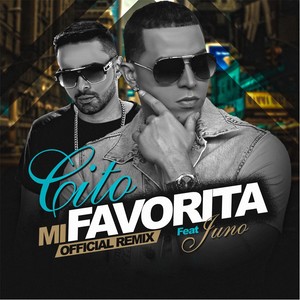 Mi Favorita[feat. Juno] (Remix|Explicit)