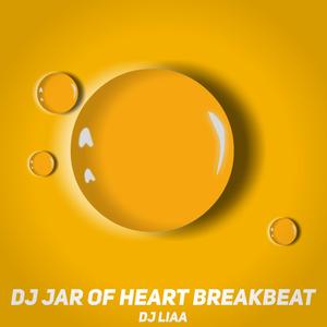 DJ Jar Of Heart Breakbeat