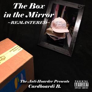 The Box in the Mirror Remastered (Explicit)