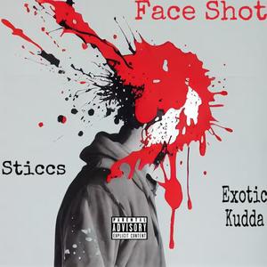 Face Shot (feat. Exotic Kudda) (Explicit)