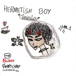 hermetism boy classics (Explicit)