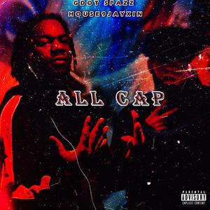 All Cap (feat. House 9 Jayxin) [Explicit]