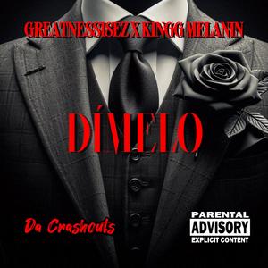 Dimelo (feat. GreatnessisEz & Kingg Melanin) (Explicit)