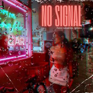 No signal (feat. Mineka) (Explicit)