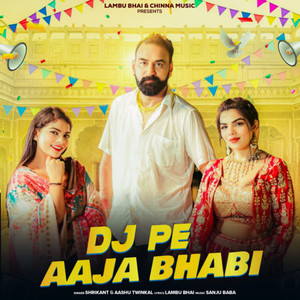 Dj Pe Aaja Bhabi