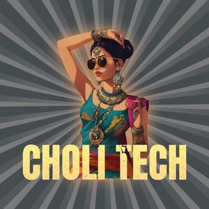 Choli Tech (feat. RI8 Music) (Radio Edit)