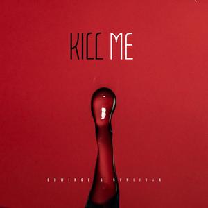 Kill Me (Explicit)