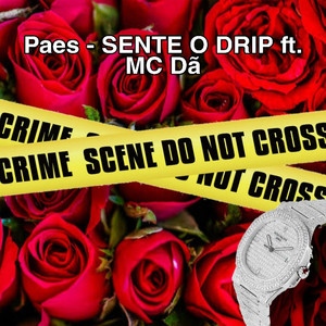 Sente o Drip (Explicit)